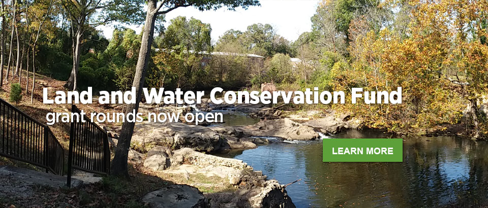 Land and Water Conservation Fund grants open