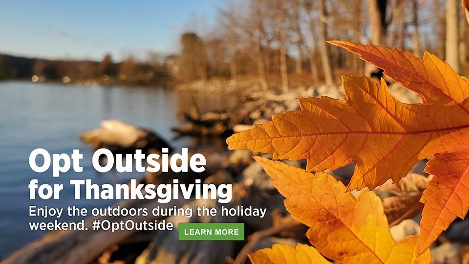 Opt Outside this Thanksgiving weekend